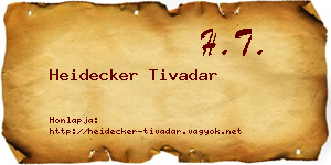 Heidecker Tivadar névjegykártya